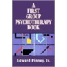 A First Group Psychotherapy Book door Edward Lowell Pinney