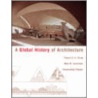 A Global History Of Architecture door Vikramaditya Prakash