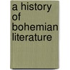 A History Of Bohemian Literature door Lutzow