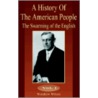 A History Of The American People by Woodrow Wilson