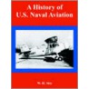 A History Of U.S. Naval Aviation by W.H. Sitz