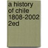 A History of Chile 1808-2002 2ed