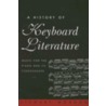 A History of Keyboard Literature by Stewart Gordon