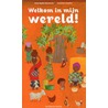Welkom in mijn wereld!