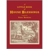 A Little Book Of House Blessings door Peter Watkins
