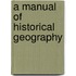 A Manual of Historical Geography