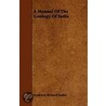 A Manual of the Geology of India door Frederick Richard Mallet