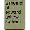 A Memoir Of Edward Askew Sothern door Thomas Edgar Pemberton