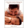 A New Dad's Guide to Playing God door James Penrice