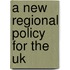 A New Regional Policy For The Uk