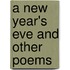 A New Year's Eve And Other Poems