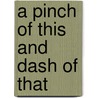 A Pinch of This and Dash of That door J. Randy Johns