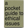 A Pocket Guide To Ethical Issues door Andrew Goddard