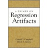 A Primer On Regression Artifacts door Donald Thomas Campbell