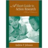 A Short Guide To Action Research by Larry Johnson