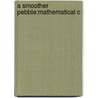 A Smoother Pebble:mathematical C door Donald C. Benson