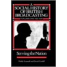 A Social History Of Broadcasting by Paddy Scannell