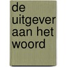 De uitgever aan het woord