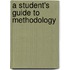 A Student's Guide To Methodology