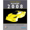 A Tutorial Guide To Autocad 2008 door Shawna D. Lockhart