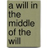 A Will In The Middle Of The Will door stephen christian