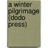A Winter Pilgrimage (Dodo Press)