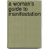A Woman's Guide to Manifestation
