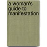 A Woman's Guide to Manifestation door Bianca Guerra