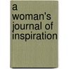 A Woman's Journal of Inspiration by Mark C. Abrams