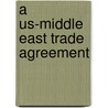 A us-middle east trade agreement door Robert Z. Lawrence