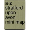 A-Z Stratford Upon Avon Mini Map by Unknown