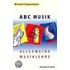 Abc Musik. Allgemeine Musiklehre
