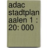 Adac Stadtplan Aalen 1 : 20: 000 door Onbekend