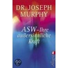 Asw - Ihre Außersinnliche Kraft by Dr Joseph Murphy