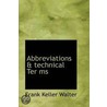 Abbreviations & Technical Ter Ms by Frank Keller Walter
