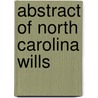 Abstract of North Carolina Wills door John Bryan Grimes