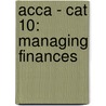 Acca - Cat 10: Managing Finances door Onbekend