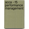 Acca - F5 Performance Management by Bpp Learning Media Ltd