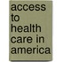 Access To Health Care In America