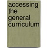 Accessing The General Curriculum by Victor Nolet