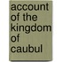 Account Of The Kingdom Of Caubul