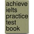 Achieve Ielts Practice Test Book
