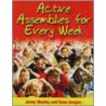 Active Assemblies For Every Week by Ross Grogan
