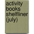 Activity Books Shelfliner (July)