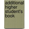 Additional Higher Student's Book door Tracey Topham
