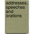 Addresses, Speeches And Orations