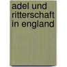 Adel Und Ritterschaft in England door Rudolph Gneist