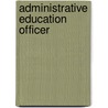 Administrative Education Officer door Onbekend