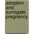 Adoption and Surrogate Pregnancy