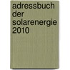 Adressbuch der Solarenergie 2010 door Onbekend